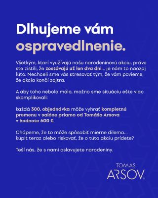 Dlhujeme vám ospravedlnenie... V každom prípade ponúkame 25 % zľavu na celý náš e-shop. #tomasarsov #narozeninyTA #sleva25...